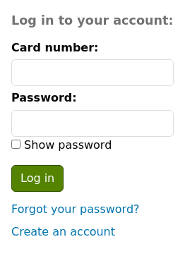 'Log in to your account' section on the OPAC homepage, showing input fields for Card number and Password. Underneath the 'Log in' button are two hyperlinks: 'Forgot your password?' and 'Create an account'.