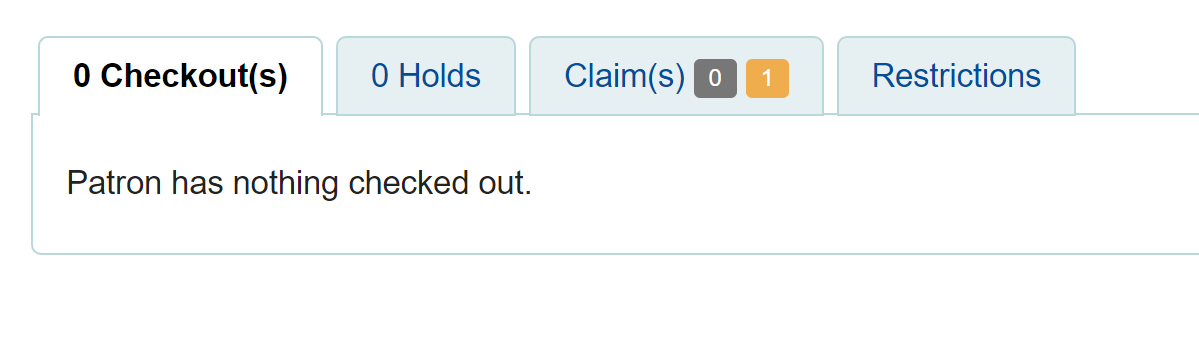 Tabs at the bottom of a patron's file in the staff interface: 0 Checkouts, 0 Holds, Claims 0 / 1, Restrictions