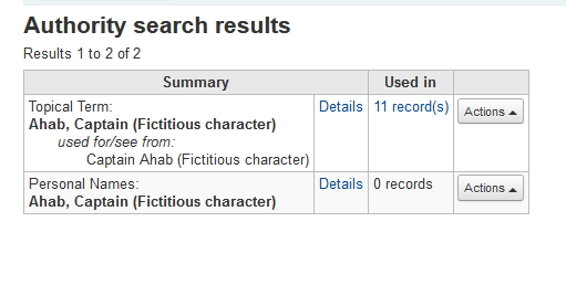 Screenshot of authority search results for Ahab, Captain, the top one a Topical Term and the bottom one a Personal Name