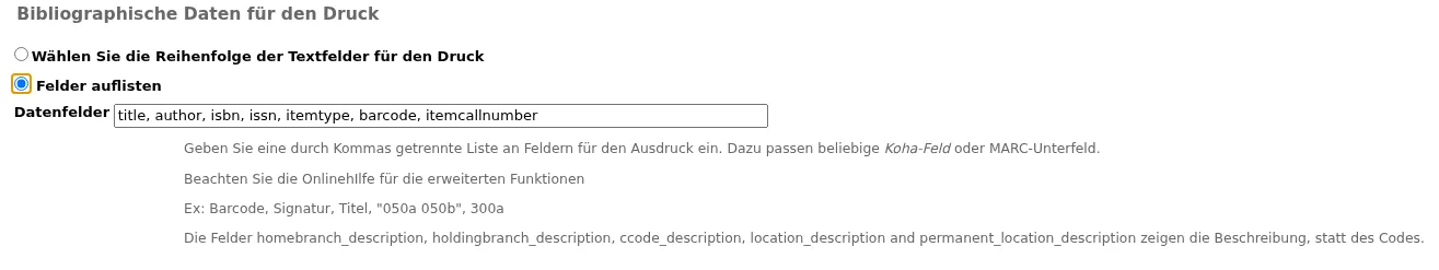 Bereich "Bibliografische Daten für den Druck" im Formular für das Layout von Etiketten, Listenfelder ist ausgewählt, und es gibt ein Eingabefeld für bibliografische Daten, die durch Kommas getrennt sind (es enthält derzeit Titel, Autor, ISBN, ISSN, Exemplartyp, Barcode, Exemplarnummer)