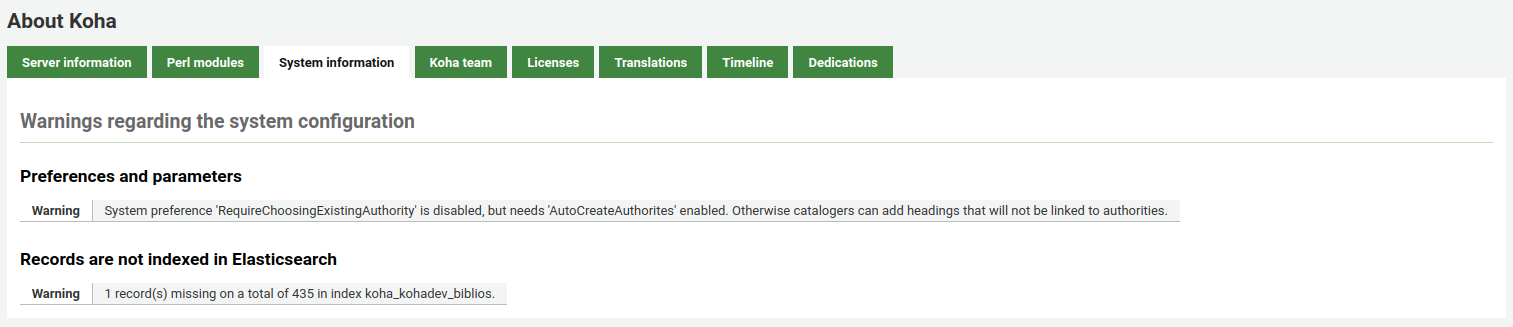 Il tag "Informazioni server" nella pagina dell'About Koha. Mostra due avvisi: "System preference 'RequireChoosingExistingAuthority' is disabled, but needs 'AutoCreateAuthorites' enabled. Otherwise catalogers can add headings that will not be linked to authorities." e "1 record(s) missing on a total of 435 in index koha_kohadev_biblios."