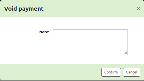 Pop-up modal window to void a payment. There is a text box where the staff member can enter a note. The buttons at the bottom are 'Confirm' and 'Cancel'.