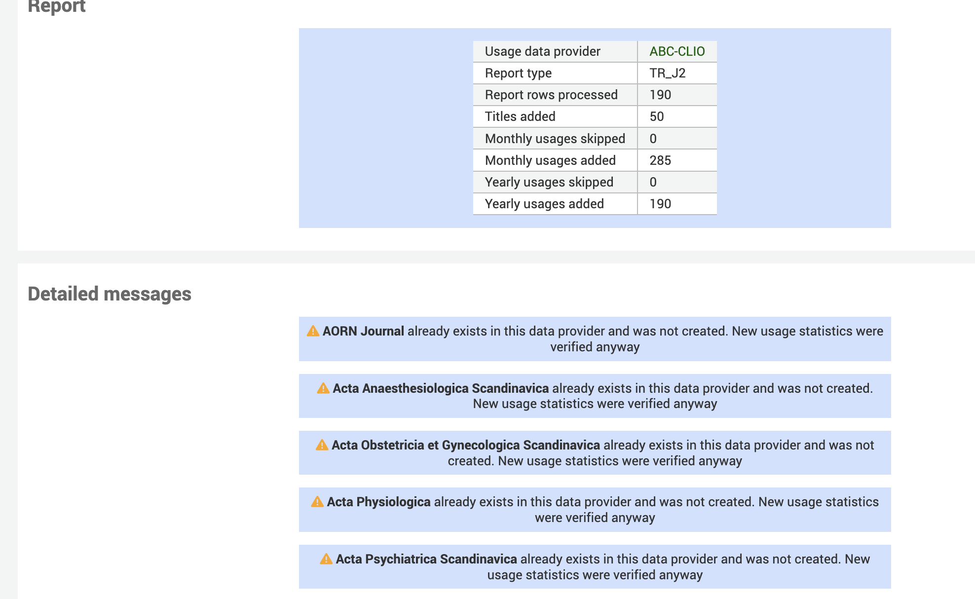 A view of the harvesting job summary, with a table saying 50 titles were added. A section underneath called Detailed messages has information such as "AORN Journal already exists in this data provider and was not created. New usage statistics were verified anyway".