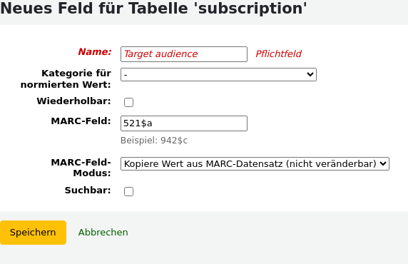 Formular für das Hinzufügen von Feldern, „Target audience“ ist als Name eingetragen, und 521$a als MARC-Feld