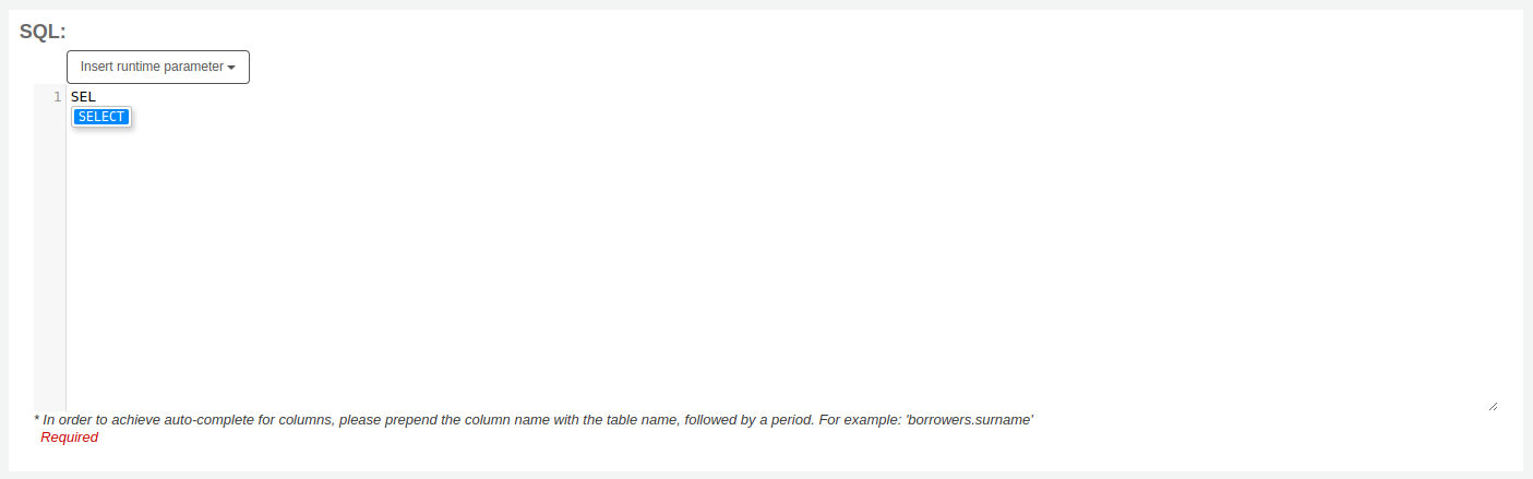 SQL field when creating a report from SQL, in the box, SEL is typed and a suggestion for SELECT is displayed