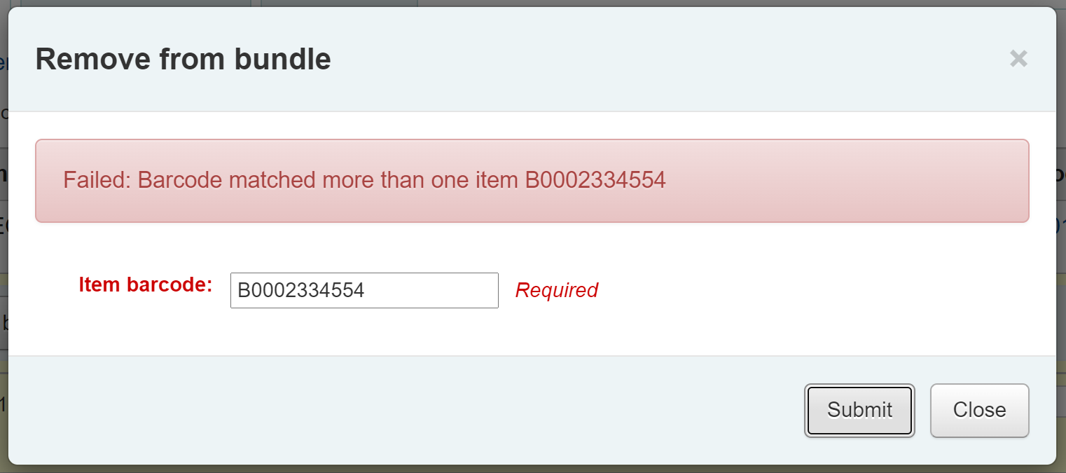 'Remove from bundle' pop-up, with a field to enter a barcode; above the field there is a message 'Failed: Barcode matched more than one item' followed by a barcode