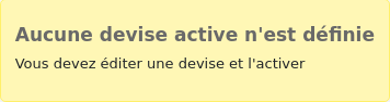 Warning message reading "No active currency is defined. Please edit one currency and mark it as active."