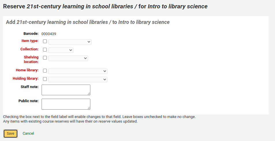 Form to add an item to a course reserve, the form shows item fields that can be modified when the course is active