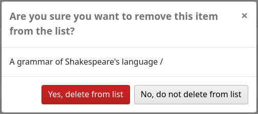 Confirmation alert reading Are you sure you want to remove this item from the list? Followed by the title. Options are Yes, delete from list or No, do not delete from list.