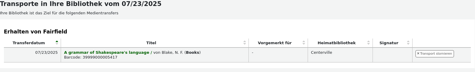 Tabelle der Transfers, die ab dem Tagesdatum an Ihre Bibliothek erfolgt sind. Zeigt eine Liste der Exemplar an, die sich im Transfer befinden.