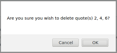 Pop up modal with the text 'Are you sure you wish to delete quote(s) 2, 4, 6?'