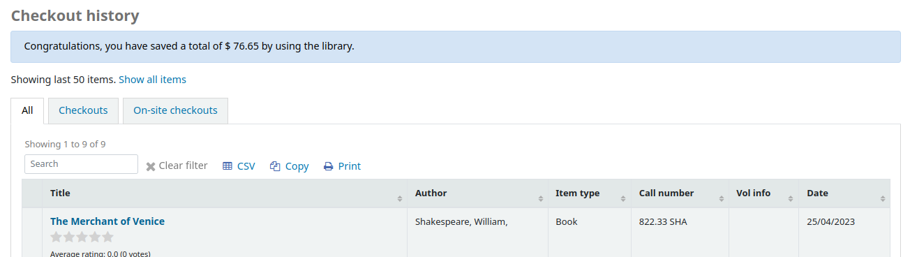 ओपीएसी पर पैट्रन के खाते में 'चेकआउट हिस्ट्री' पेज के शीर्ष पर एक संदेश जो "बधाई देता है, आपने लाइब्रेरी का उपयोग करके कुल $ 76.65 की बचत की है।"
