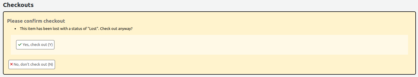 Checkout warning message reading 'Please confirm checkout This item has been lost with a status of "Lost". Check out anyway?' Followed by two buttons Yes, check out (Y) and No, don't check out (N).