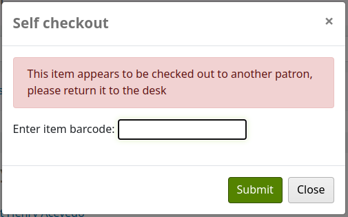 Self checkout pop-up, saying 'This item appears to be checked out to another patron, please return it to the desk'.