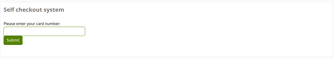 Self checkout login screen asking for the patron's card number. It reads Self checkout system Please enter your card number, there is an input field followed by a Submit button.