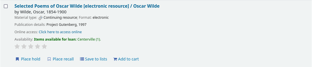 A single search result in the OPAC, visible is a checkbox on the left, some bibliographic information, the title being a link, availability of items, star ratings, place hold option, place recall option, save to lists option and add to cart option