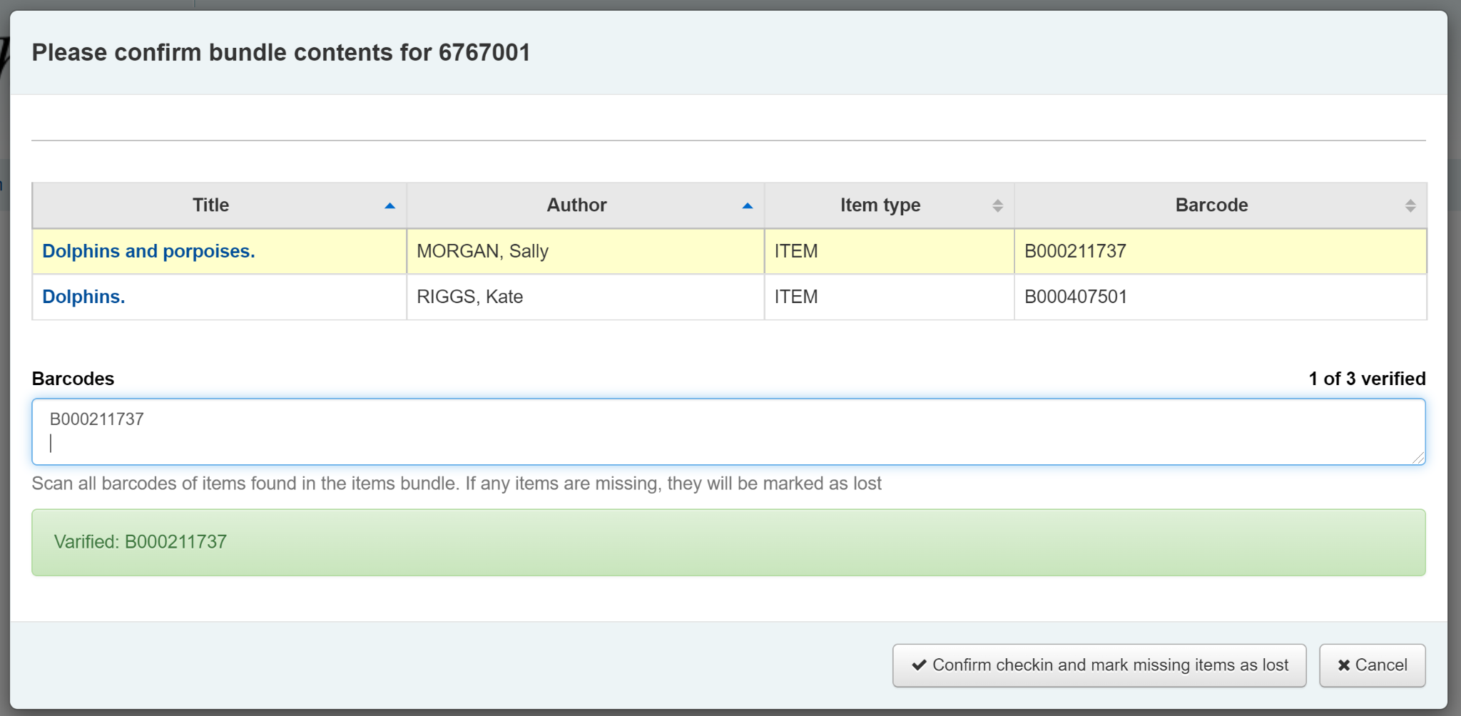 Please confirm bundle contents for xxxx pop-up, the pop-up shows the list of items that should be in the bundle, showing the title, author, item type and barcode, with a field in which to scan the bundled items' barcodes. One barcode has already been scanned, and there is a message 'Verified' followed by the barcode, visually, the scanned item is in a different color in the list above