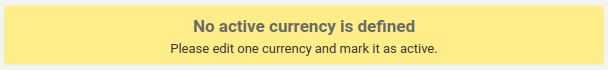 Warning message reading "No active currency is defined. Please edit one currency and mark it as active."