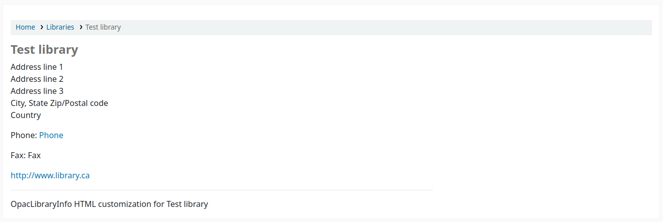 Page spécifique d'une bibliothèque pour une bibliothèque test, montrant les adresse, ville, état, code postal, pays, numéro de téléphone, adresse web et personnalisation HTML OpacLibraryInfo