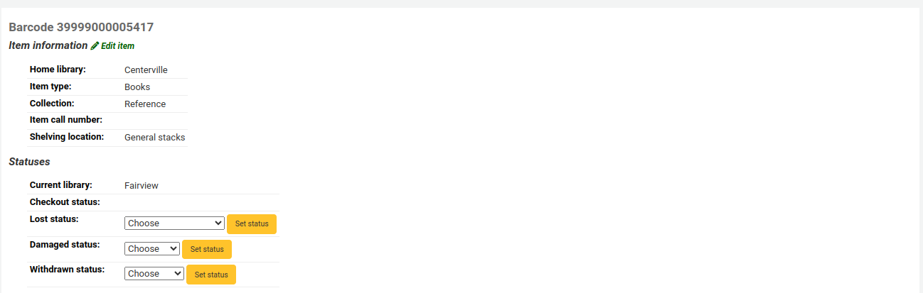 Item information showing the barcode, home library, collection, item call number, shelving location, and Statuses section showing current library, checkout status, lost status, damaged status, and withdrawn status. In the shown example, the home library is Centerville and the current library is Fairview.