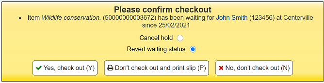 嘗試借出目前預約並等待其他讀者取件的館藏時會出現警告訊息. 有兩個選項：取消預約和恢復等待狀態. 三個按鈕：是，借出，不借出並列印單據，或否，不借出.