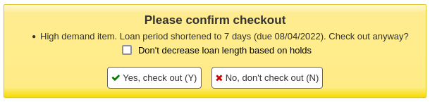 Warnmeldung bei der Ausleihe: „Bitte bestätigen Sie die Ausleihe Exemplar mit hoher Nachfrage Leihfrist auf 7 Tage verkürzt (bis 04.08.2022). Trotzdem ausleihen?“