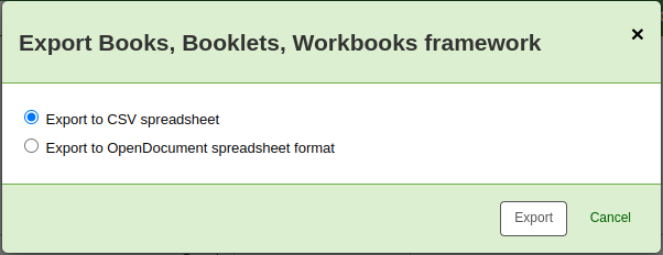 Aufforderung zur Auswahl des Exportformats für das Framework, Optionen sind: Export in ein CSV-Tabellenblatt oder Export in ein OpenDocument-Tabellenblattformat