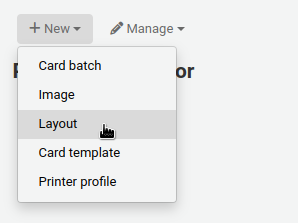 Die Schaltfläche „Neu“ im Benutzerkarten-Ersteller ist geöffnet, der Mauszeiger ist auf der Option „Layouts“