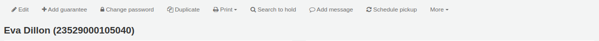 Row of action buttons at the top of the patron's detail page: Edit, Add guarantee, Change password, Duplicate, Print, Search to hold, Add message, Schedule pickup, and More