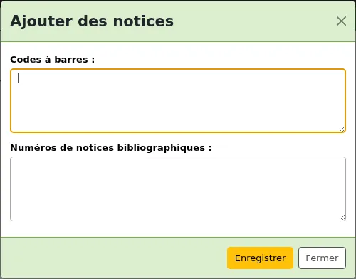 Fenêtre pour ajouter des éléments à la liste par code à barres ou biblionumber