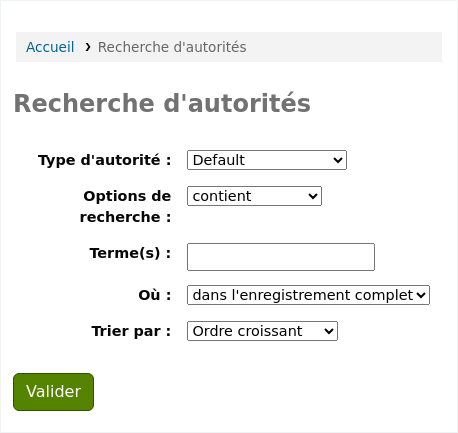 Formulaire de recherche autorité à l'OPAC; les options sont le type d'autorité (réglé par défaut sur Standard), options de recherche (réglé par défaut sur Contient), mots, où (réglé par défaut sur Dans la notice entière), et trier par (réglé par défaut sur Ordre croissant)
