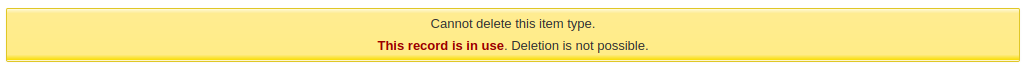 警報顯示 '無法刪除此館藏類型. 該記錄正在使用中. 無法刪除.'