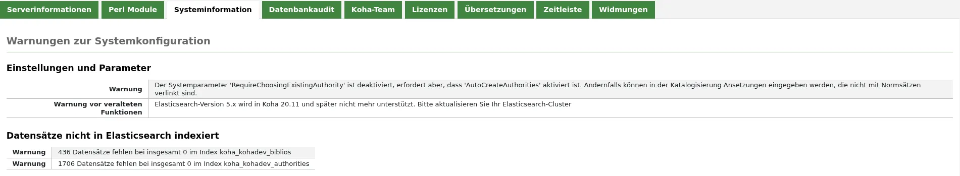 Der Reiter Systeminformation auf der Über-Koha-Seite zeigt zwei Warnungen: "Systemparameter 'RequireChoosingExistingAuthority' ist deaktiviert, aber erfordert 'AutoCreateAuthorities'. Anderenfalls können bei der Katalogisierung Ansetzungen angelegt werden, die nicht mit Normdaten verknüpft werden" und "1 Datensatz von 435 fehlt im Index koha_kohadev_biblios."