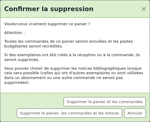 Message de confirmation de la suppression du panier avec options de suppression du panier et des commandes ou de suppression du panier, des commandes et des notices