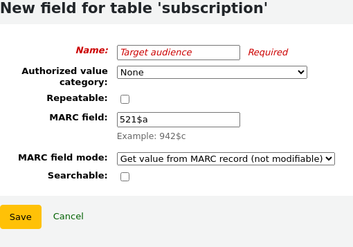 Add field form, filled with Target audience as the Name, and 521$a as the MARC field
