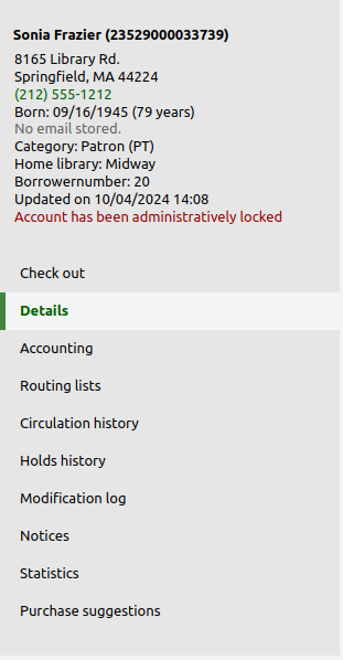 Patron's brief information panel showing the patron's name, card number, address, phone number, date of birth and age, email, category, home library, borrowernumber, date of last update and a message in red reading 'Account has been administratively locked'. Under the patron's information are the patron account tabs: Check out, Details (currently selected), Accounting, Routing lists, Circulation history, Holds history, Modification log, Notices, Statistics, and Purchase suggestions.