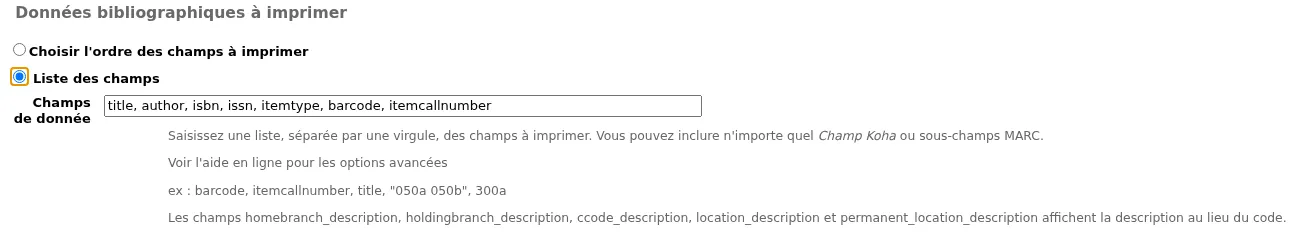 Bibliographic data to print section of the new label layout form, List fields is selected and there is an input field to enter bibliographic data field, separated by commas (it currently contains title, author, isbn, issn, itemtype, barcode, itemcallnumber)