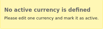 Warning message reading "No active currency is defined. Please edit one currency and mark it as active."