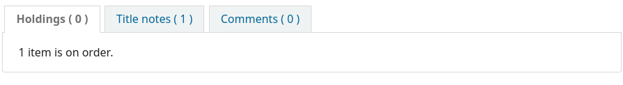 The holdings tab in the OPAC only says 1 item is on order.