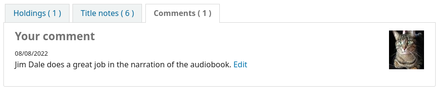 The 'Comment' tab in the OPAC, show Your comment, the date of the comment, the comment itself, with an 'Edit' link and the patron's avatar