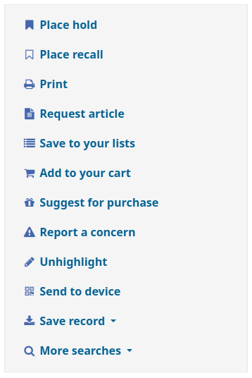 List of options: Place hold, Place recall, Print, Request article, Save to your lists, Add to your cart, Suggest for purchase, Report a concern, Unhighlight, Send to device, Save record, More searches