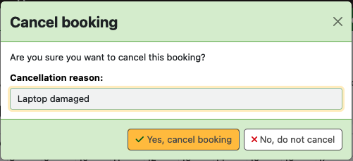 The modal has the message: 'Are you sure you want to cancel this booking?' displayed above an input box for Cancellation reason. The buttons at the bottom are: 'Yes, cancel booking' and 'No, do not cancel'.