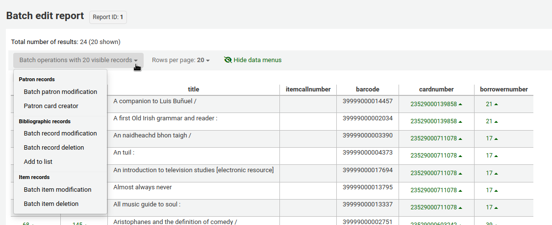 Results of a report called 'Batch edit report', the button 'Batch operations with 20 visible records' is open and the options are: for patron records batch patron modification and patron card creator, for bibliographic records batch record modification, batch record deletion, and add to list, and for item records batch item modification and batch item deletion.