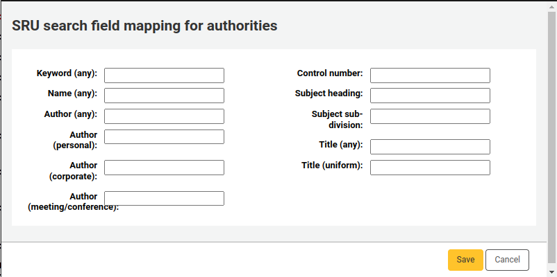 Pop up window to add SRU search field mapping for authorities, fields are keyword (any), name (any), author (any), author (personal), author (corporate), author (meeting/conference), control number, subject heading, subject sub-division, title (any), and title (uniform). Each field has a text field to be filled.