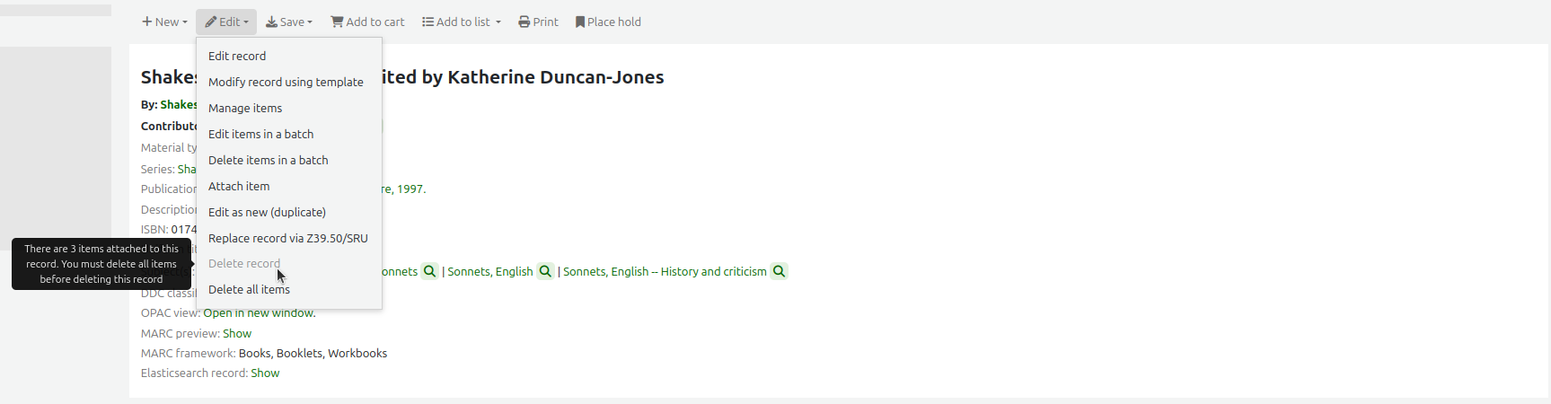 The Edit menu in a bibliographic record, the mouse cursor is on the 'Delete record' option, the option is grey and there is a tooltip box saying 'There are 3 item(s) are attached to this record. You must delete all items before deleting this record'.