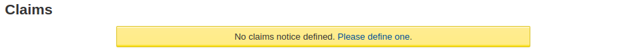 Warning No claims notice defined. Please define one.