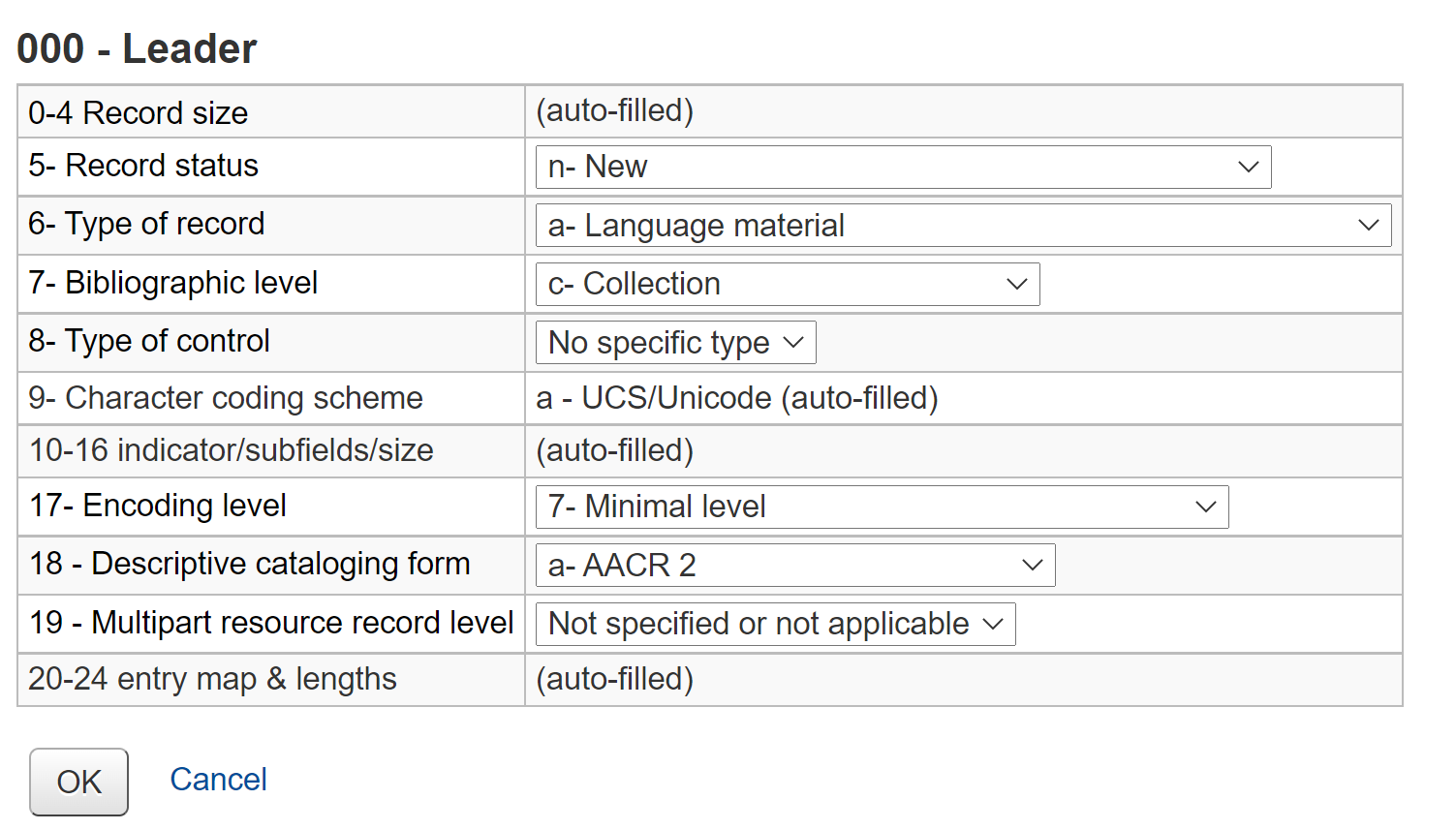 The leader cataloging form, the values are the default ones except for position 7 Bibliographic level, which is set to c - Collection