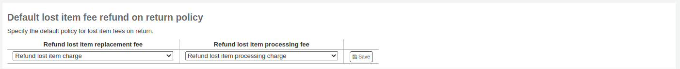 Default lost item fee refund on return policy, options to set the refund policy for the replacement fee as well as the processing fee