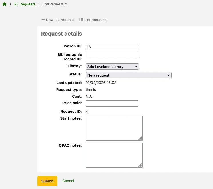 On the Edit request page, the Request details form includes the following fields and values: Patron ID = 13; Bibliographic record ID; Library = Ada Lovelace Library; Status = New request; Last updated = 10/04/2026 15:03; Request type = thesis; Cost = N/A; Price paid; Request ID = 4; Staff notes; OPAC notes.